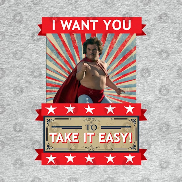 Nacho Libre - I Want You To Take It Easy | The Original by red-leaf